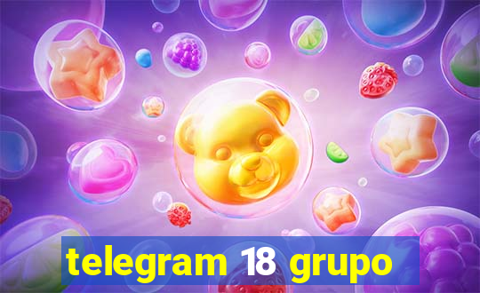 telegram 18 grupo